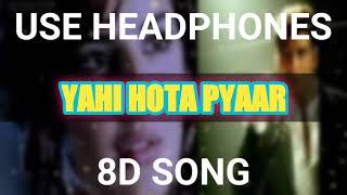 yahi hota pyaar (8 *song ) plz use headphones