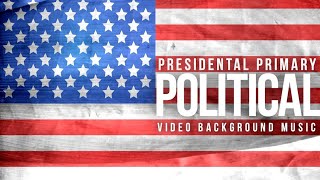 COPYRIGHT FREE Epic Political Campaign Presidental Background Music No Copyright HD