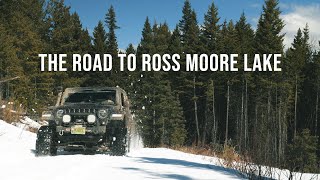 The Road To Ross Moore Lake | Jeep Gladiator \u0026 Wrangler Epic Off-Road Overland Adventure