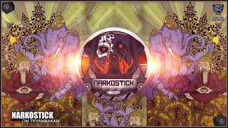 Narkostick - Om Tryambakam