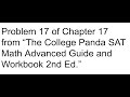 Problem 17 of Chapter 17 from “The College Panda SAT Math Advanced Guide and Workbook 2nd Ed.”