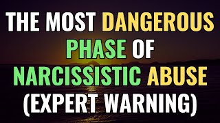 The Most Dangerous Phase of Narcissistic Abuse (Expert Warning) | NPD | Narcissism |BehindTheScience