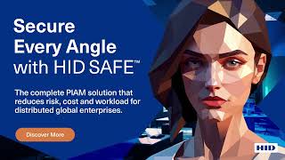 Secure Every Angle with HID SAFE.