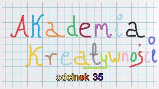 2025.02.18 - AKADEMIA KREATYWNOŚCI ODC. 35