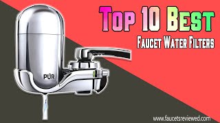 Top 10 Best Faucet Water Filters | Reviewed by Pros Updated 2020 | Faucetsreviewed