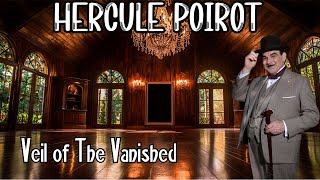 Hercule Poirot \u0026 Veil of the Vanished | A Detective Story