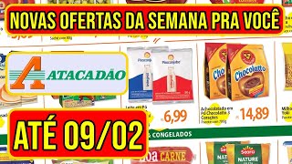 NOVAS OFERTAS DO ATACADÃO VÁLIDAS DE 03 A 09/02/25, DISPONÍVEL PARA LOJAS DA BAHIA - BA