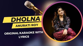 Dholna Recreat Cover Anurati Roy karaoke with Lyrics