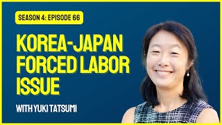 What is going on with Korea-Japan forced labor issue? | The Capital Cable #66