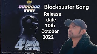 Surroor 2021 The  Albums 4th Song Release Date Himesh Reshammiya