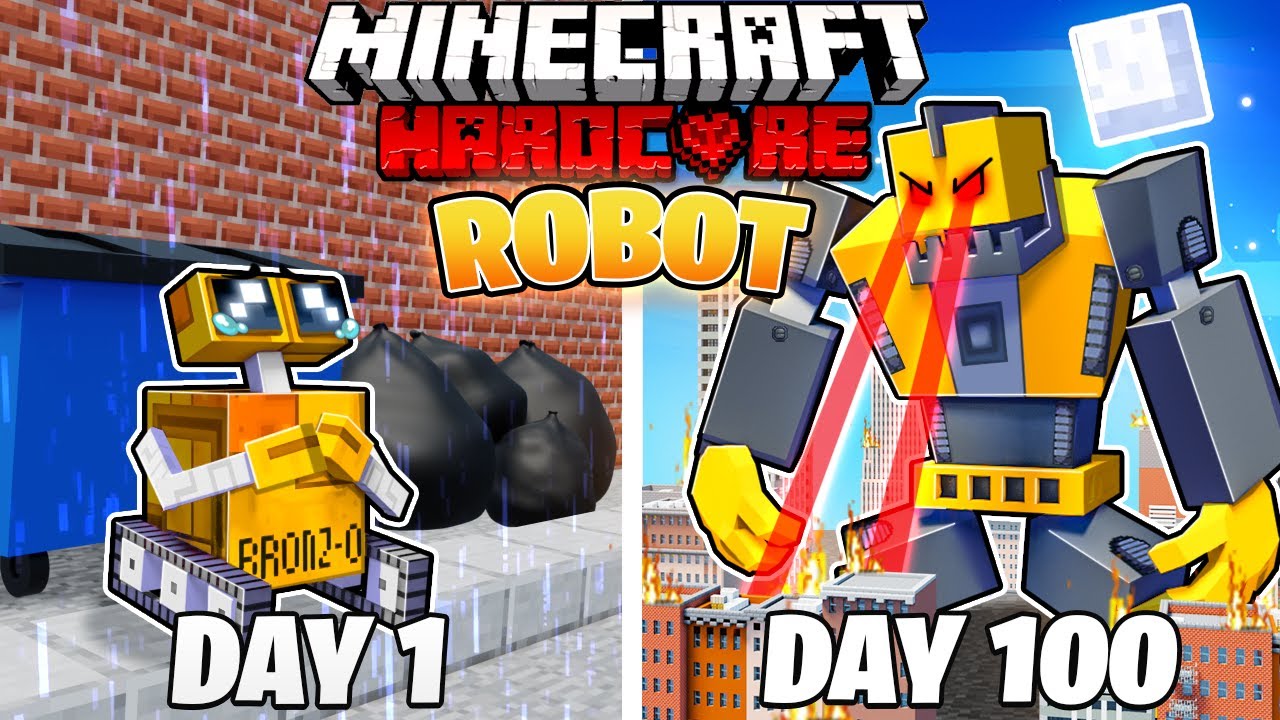 I Survived 100 Days As A Robot In Hardcore Minecraft Go It