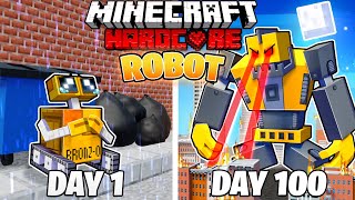 I Survived 100 DAYS as a ROBOT in HARDCORE Minecraft!