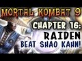 MK9 Story Mode. Part 16. Raiden: How to beat Shao Kahn. IT'S OFFICIAL, YOU SUCK! (Full HD)