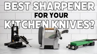 How To Pick A Kitchen Knife Sharpener