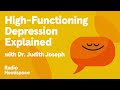 Why You Can Look Fine but Still Struggle: Dr. Judith Joseph on High-Functioning Depression