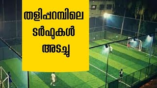 Football turf closed in taliparamba