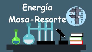 Energía para un sistema masa-resorte