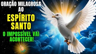 Oração Milagrosa Ao Espírito Santo Que Abre Portas Impossíveis - Experimente!