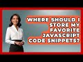 Where Should I Store My Favorite JavaScript Code Snippets? | JavaScript Toolkit News