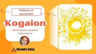 Webinarul Maestrilor: Kogaion  - Resetarea Puterii Interioare cu Astrolog Alexandra Coman