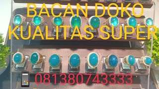 BACAN DOKO KUALITAS SUPER