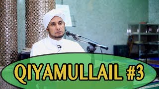 QIYAMULLAIL #3 | HABIB JAMAL BIN TOHA BA'AGIL