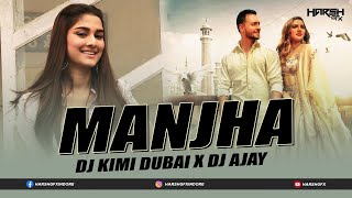 Manjha Remix | DJ Kimi Dubai x DJ Ajay | Harsh GFX | Aayush Sharma & Saiee M Manjrekar | Full Video