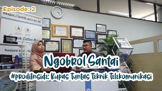 Ngobrol Santai: Kupas Tuntas Teknik Telekomunikasi Politenik Caltex Riau