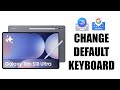 How To Change Default Keyboard On Samsung Galaxy Tab S10 / S10 Ultra