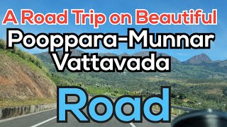 Beautiful Pooppara Munnar Road/ മനോഹരമായ പൂപ്പാറ - മൂന്നാർ വട്ടവട റോഡ്