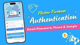 Flutter Firebase Authentication (Email/Password, Google, Phone)