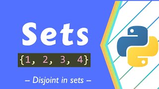 Disjoint of sets in Python - Advanced Python - Programming Tutorial