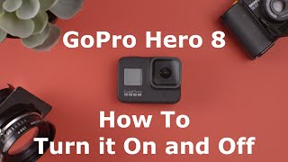 How to Turn On and Off a GoPro Hero 8