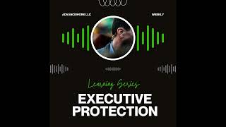 Ep.20 The Future of Executive Protection: Trends and Innovations Shaping the Industry