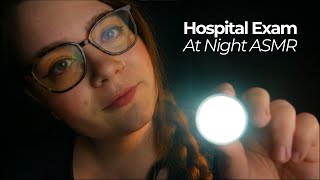 Hospital Examination at Night (Slow & Thorough Medical Exam) ✨ ASMR Roleplay
