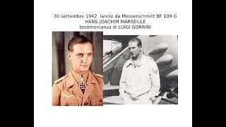 30 settembre 1942 lancio da Messerschmitt BF 109 G - Marseille - Testimonianza Luigi Gorrini