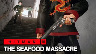 HITMAN™ 3 - The Seafood Massacre (Silent Assassin)
