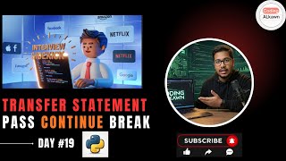 #19 Python Loop Transfer Statements in Hindi | pass, continue, break Explained with Program