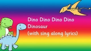 Dino, Dino, Dino, Dino Dinosaur