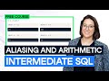 Intermediate SQL: A Guide to SQL Aliasing and Arithmetic
