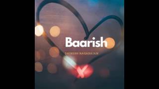 Baarish Cover| Dhinesh Nagarajan | Half Girlfriend | Arjun Kapoor & Shraddha Kapoor