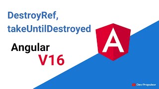 [Angular 16] 4-DestroyRef Provider