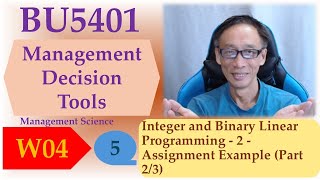 Integer and Binary Linear Programming - 2 - Assignment Example (Part 2/3)