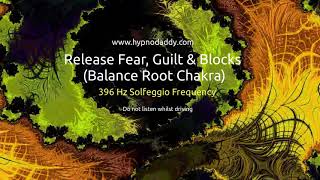 396 Hz ✤ Release Fear, Guilt and Blocks ✤ Balance Root Chakra