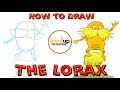 How to Draw The Lorax | Dr. Seuss