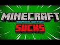 Minecraft Bedrock Sucks