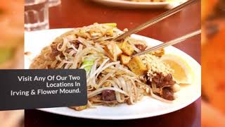 The Best Authentic Thai Food, Noodle Soup & Vegetarian Restaurant, Bar In Irving and Flower Mound