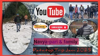 Latest Patnitop Trip Jan - 2025 | पटनीटोप यात्रा जनवरी 2025 | Heavy Snowfall