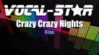Kiss - Crazy Crazy Nights | With Lyrics HD Vocal-Star Karaoke 4K