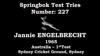 Jannie Engelbrecht – Springbok Tries vs Australia 1965 1st Test Sydney Cricket Ground (Test Try 227)